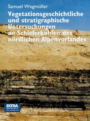 cover image of Vegetationsgeschichtliche und stratigraphische Untersuchungen an Schieferkohlen des nördlichen Alpenvorlandes